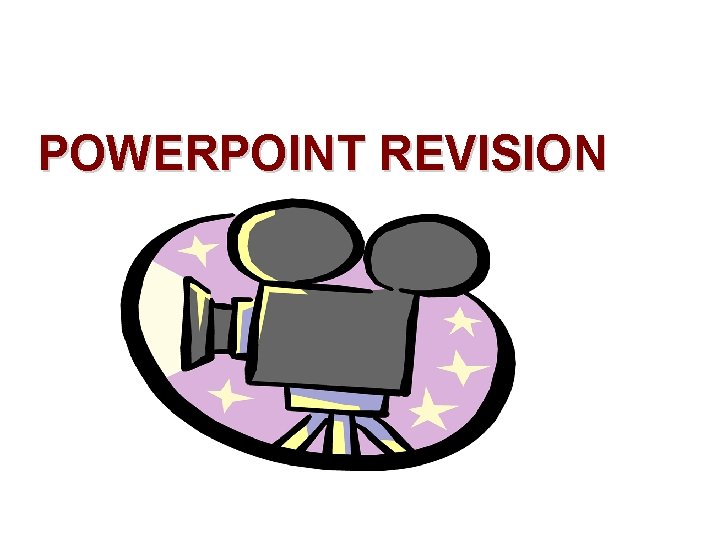 POWERPOINT REVISION 