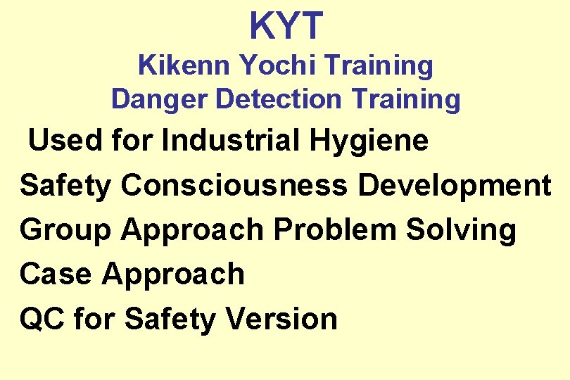 KYT Kikenn Yochi Training Danger Detection Training Used for Industrial Hygiene Safety Consciousness Development