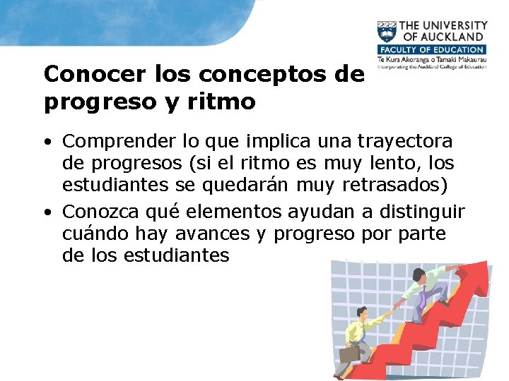 Conocer los conceptos de progreso y ritmo • Comprender lo que implica una trayectora