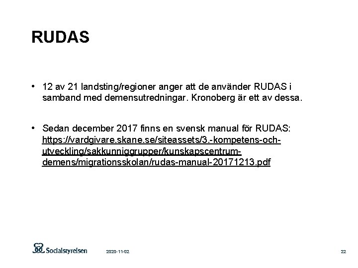 RUDAS • 12 av 21 landsting/regioner anger att de använder RUDAS i samband med