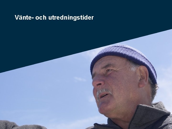 Vänte- och utredningstider 