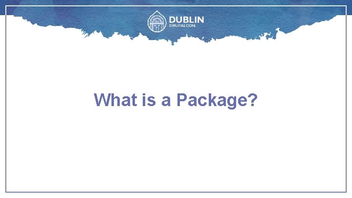 What is a Package? 