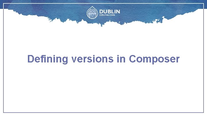 Defining versions in Composer 