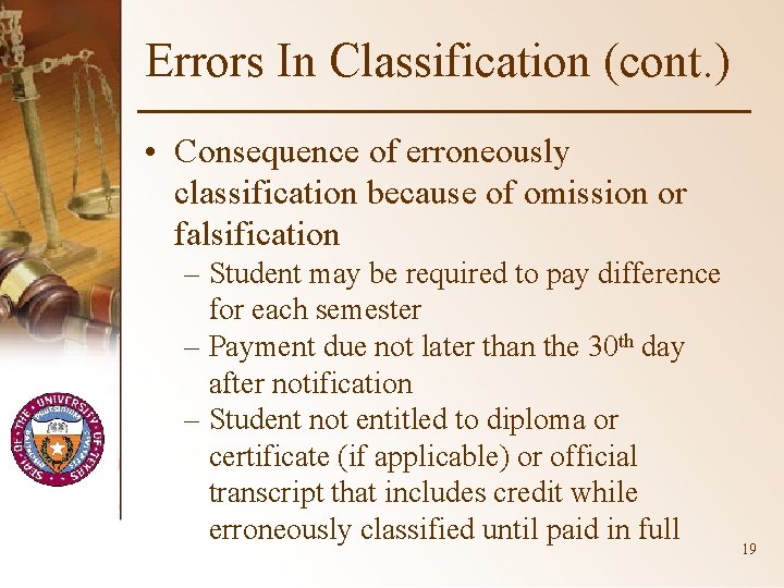 Errors In Classification (cont. ) • Consequence of erroneously classification because of omission or