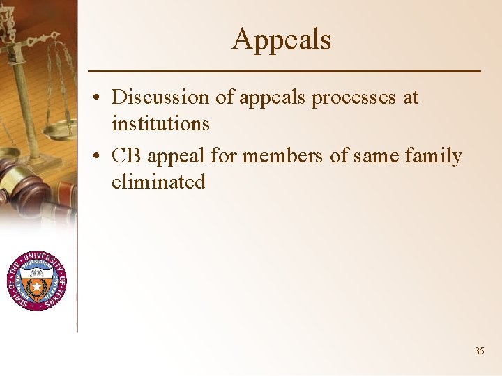 Appeals • Discussion of appeals processes at institutions • CB appeal for members of