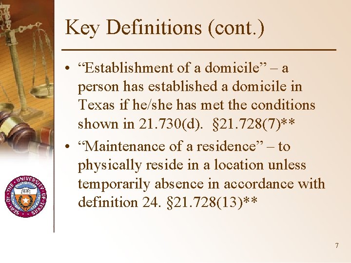Key Definitions (cont. ) • “Establishment of a domicile” – a person has established