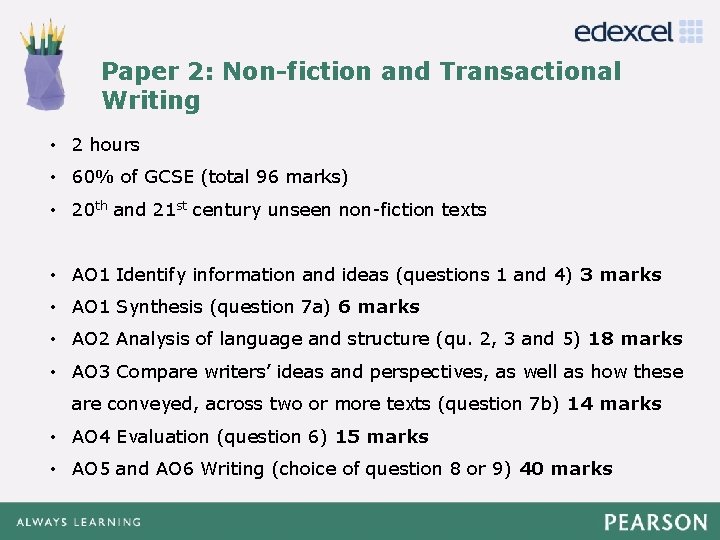 Paper 2: Non-fiction and Transactional Click to edit Master title style Writing • 2