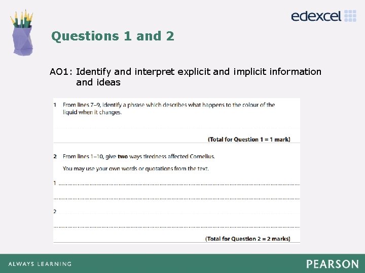 Questions 1 and 2 Click to edit Master title style • AO 1: Identify