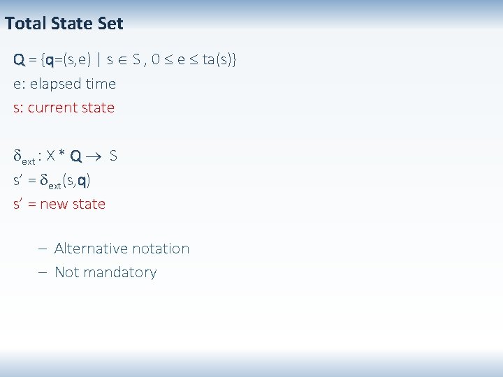 Total State Set Q = {q=(s, e) | s S , 0 e ta(s)}