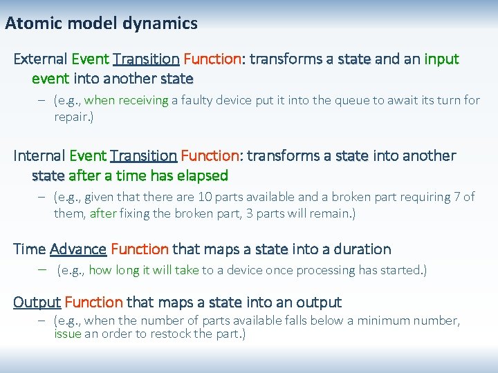 Atomic model dynamics External Event Transition Function: transforms a state and an input event