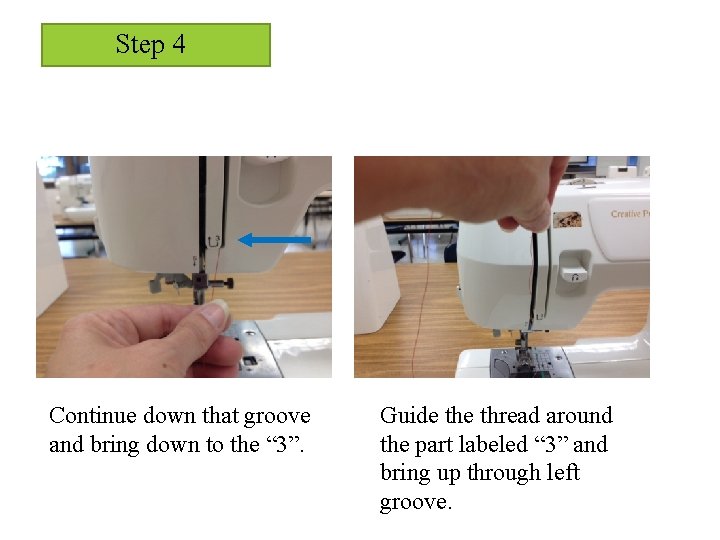 Step 4 Continue down that groove and bring down to the “ 3”. Guide