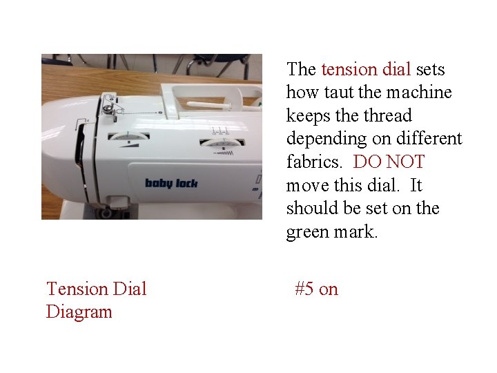 The tension dial sets how taut the machine keeps the thread depending on different