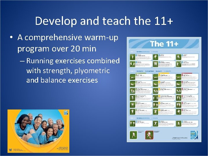 Develop and teach the 11+ • A comprehensive warm-up program over 20 min –