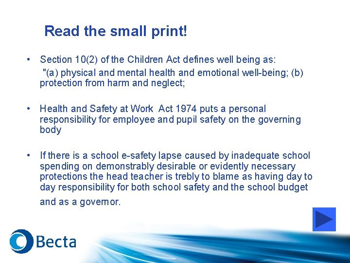 Read the small print! • Section 10(2) of the Children Act defines well being