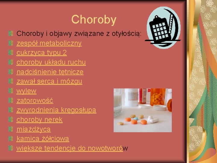 Choroby i objawy związane z otyłością: zespół metaboliczny cukrzyca typu 2 choroby układu ruchu