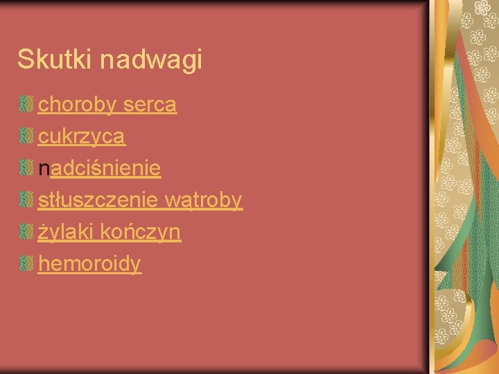 Skutki nadwagi choroby serca cukrzyca nadciśnienie stłuszczenie wątroby żylaki kończyn hemoroidy 