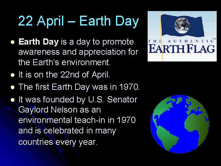 22 April – Earth Day l l Earth Day is a day to promote