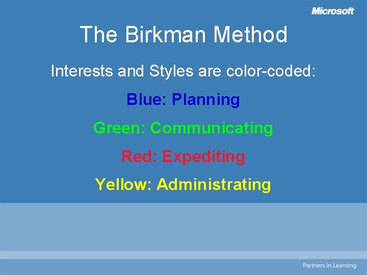 The Birkman Method Interests and Styles are color-coded: Blue: Planning Green: Communicating Red: Expediting