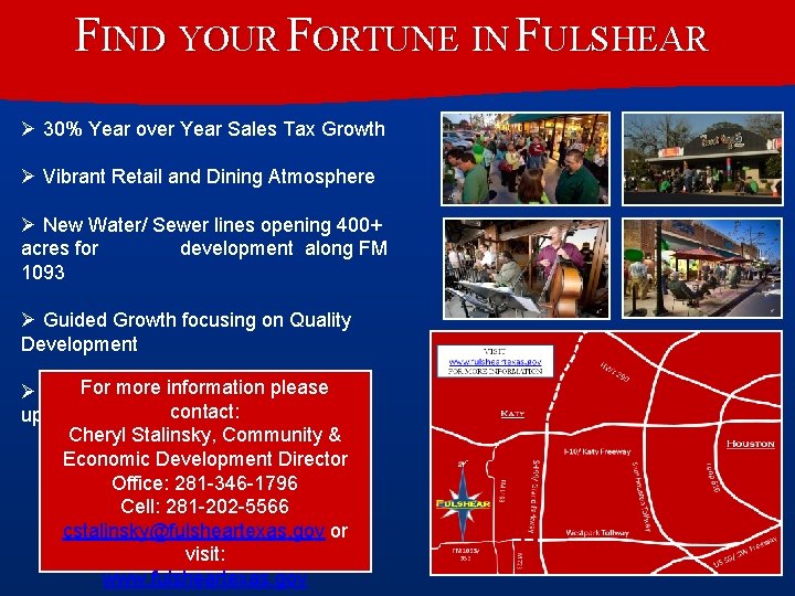 FIND YOUR FORTUNE IN FULSHEAR Ø 30% Year over Year Sales Tax Growth Ø