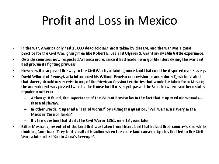 Profit and Loss in Mexico • • • In the war, America only had