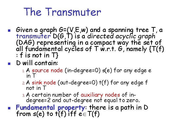 The Transmuter n n Given a graph G=(V, E, w) and a spanning tree The Transmuter n n Given a graph G=(V, E, w) and a spanning tree