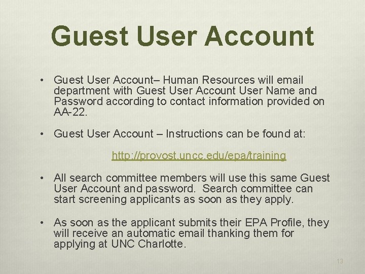 Guest User Account • Guest User Account– Human Resources will email department with Guest