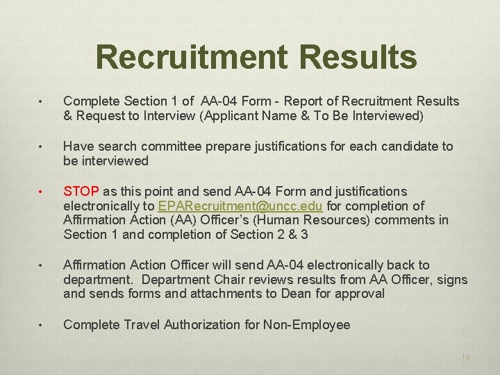 Recruitment Results • Complete Section 1 of AA-04 Form - Report of Recruitment Results