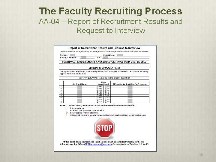 The Faculty Recruiting Process AA-04 – Report of Recruitment Results and Request to Interview