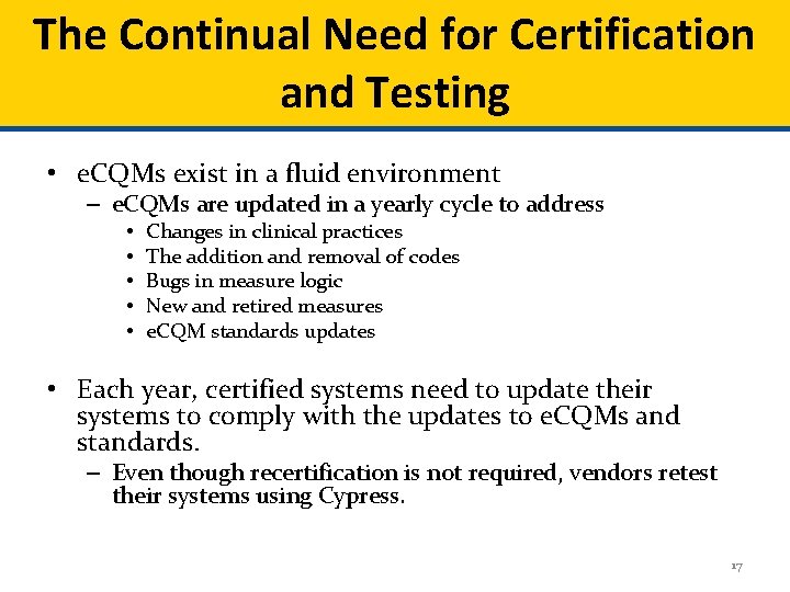 The Continual Need for Certification and Testing • e. CQMs exist in a fluid