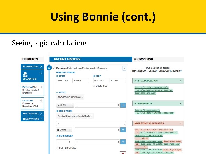 Using Bonnie (cont. ) Seeing logic calculations 