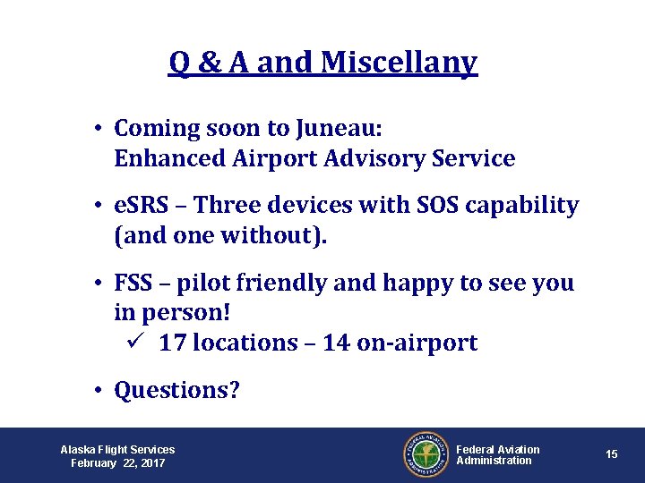 Q & A and Miscellany • Coming soon to Juneau: Enhanced Airport Advisory Service