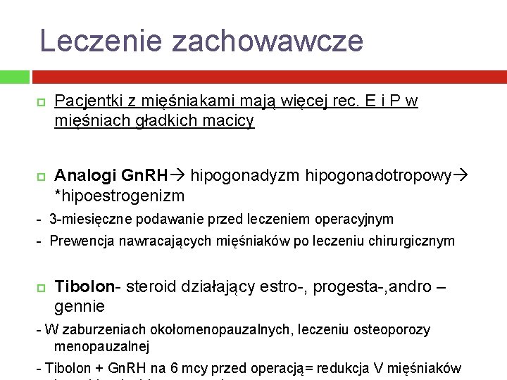 Leczenie zachowawcze Pacjentki z mięśniakami mają więcej rec. E i P w mięśniach gładkich