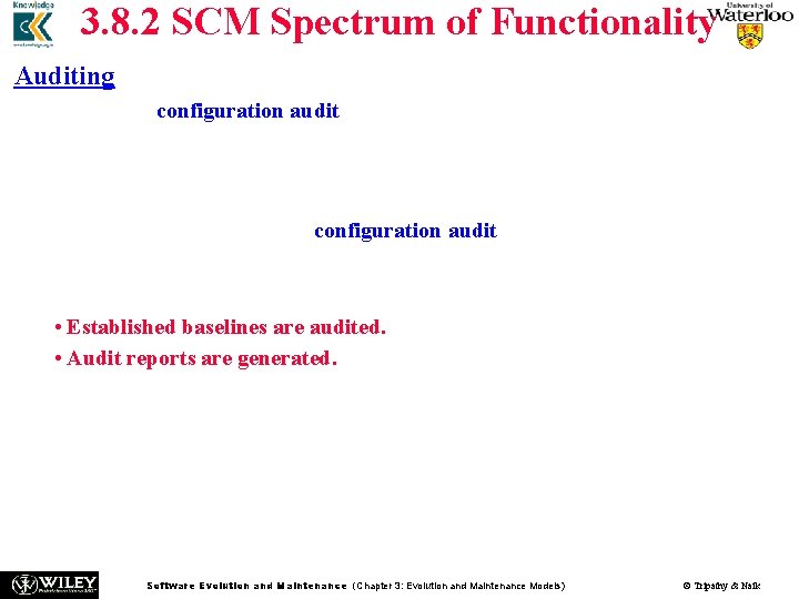 3. 8. 2 SCM Spectrum of Functionality Auditing n n Overall, a configuration audit
