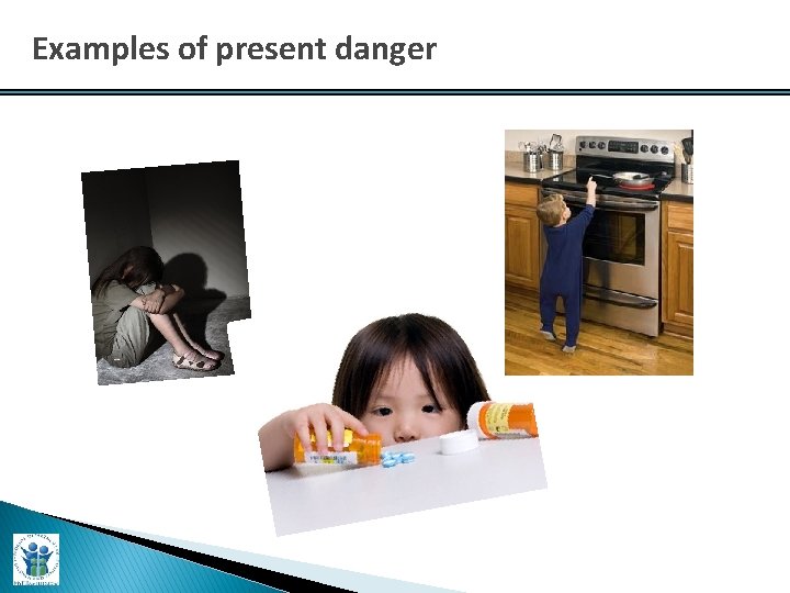 Examples of present danger 