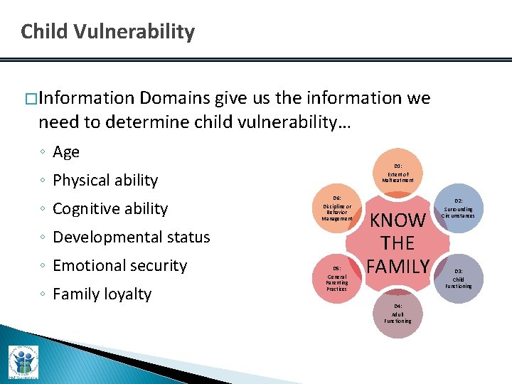 Child Vulnerability � Information Domains give us the information we need to determine child