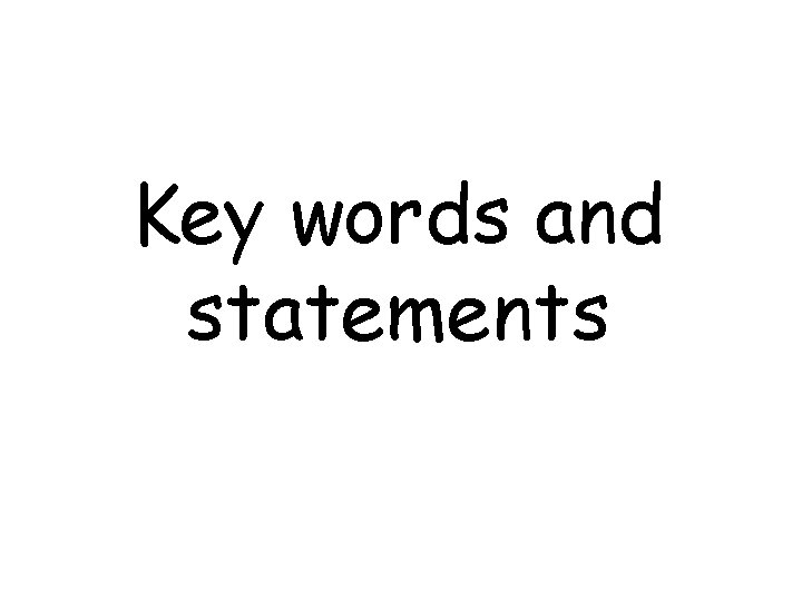 Key words and statements 