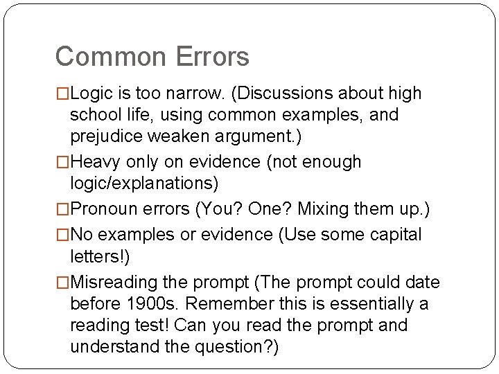 Common Errors �Logic is too narrow. (Discussions about high school life, using common examples,