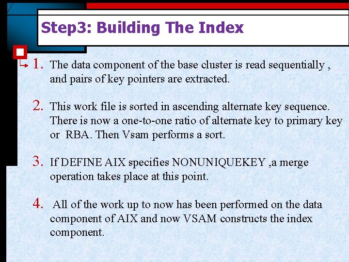 Step 3: Building The Index 1. The data component of the base cluster is