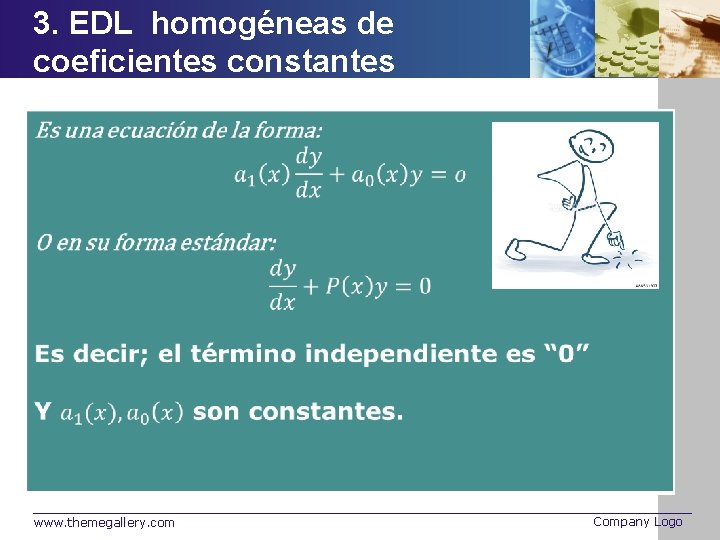 3. EDL homogéneas de coeficientes constantes www. themegallery. com Company Logo 