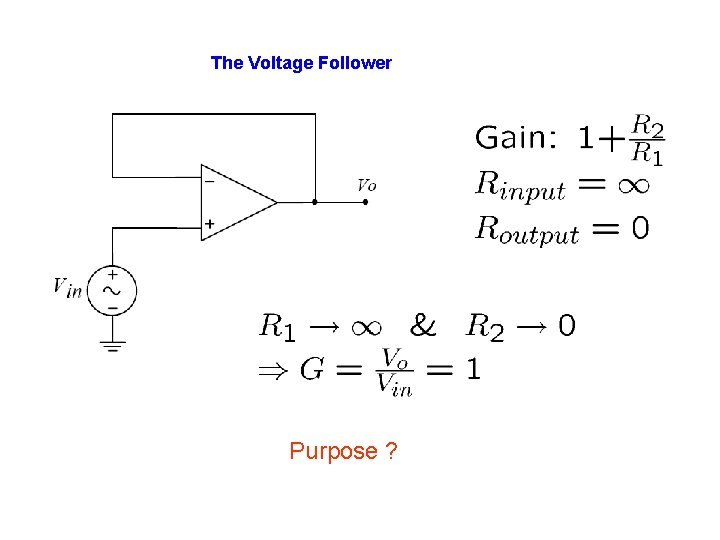 The Voltage Follower Purpose ? 