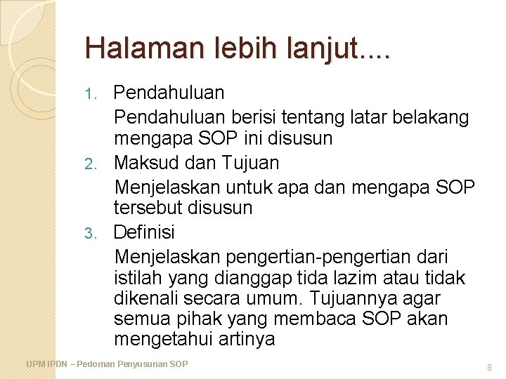 Halaman lebih lanjut. . Pendahuluan berisi tentang latar belakang mengapa SOP ini disusun 2.