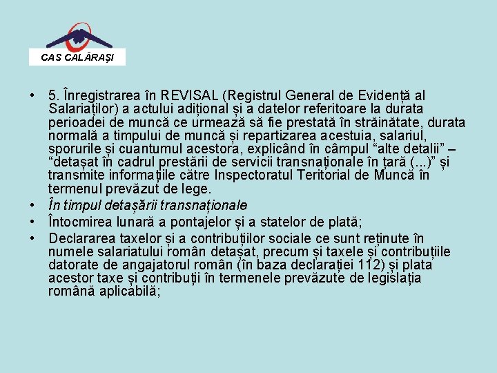 CAS CALĂRAŞI • 5. Înregistrarea în REVISAL (Registrul General de Evidență al Salariaților) a