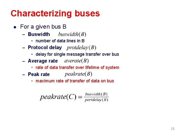 Characterizing buses l For a given bus B – Buswidth • number of data