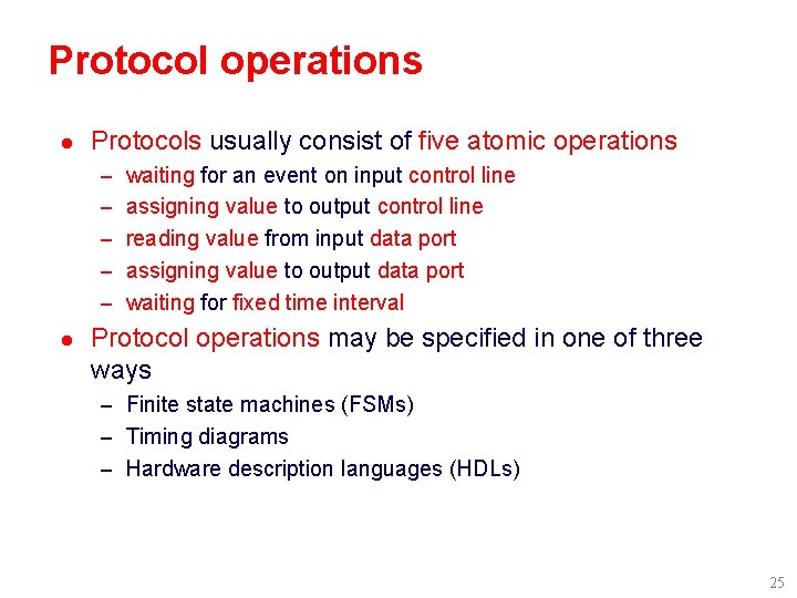 Protocol operations l Protocols usually consist of five atomic operations – waiting for an Protocol operations l Protocols usually consist of five atomic operations – waiting for an