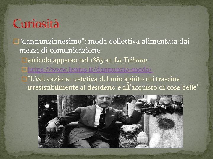 Curiosità �“dannunzianesimo”: moda collettiva alimentata dai mezzi di comunicazione � articolo apparso nel 1885