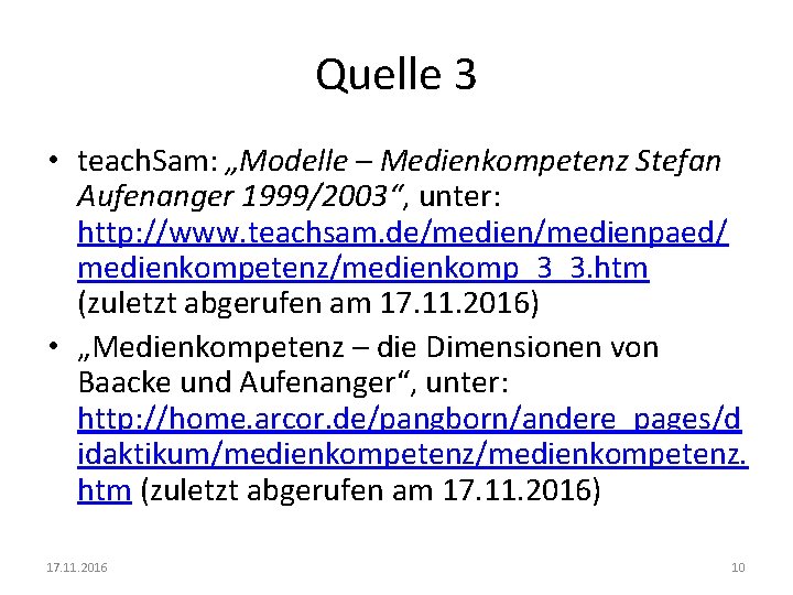 Quelle 3 • teach. Sam: „Modelle – Medienkompetenz Stefan Aufenanger 1999/2003“, unter: http: //www.