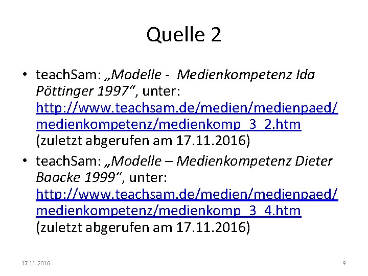 Quelle 2 • teach. Sam: „Modelle - Medienkompetenz Ida Pöttinger 1997“, unter: http: //www.