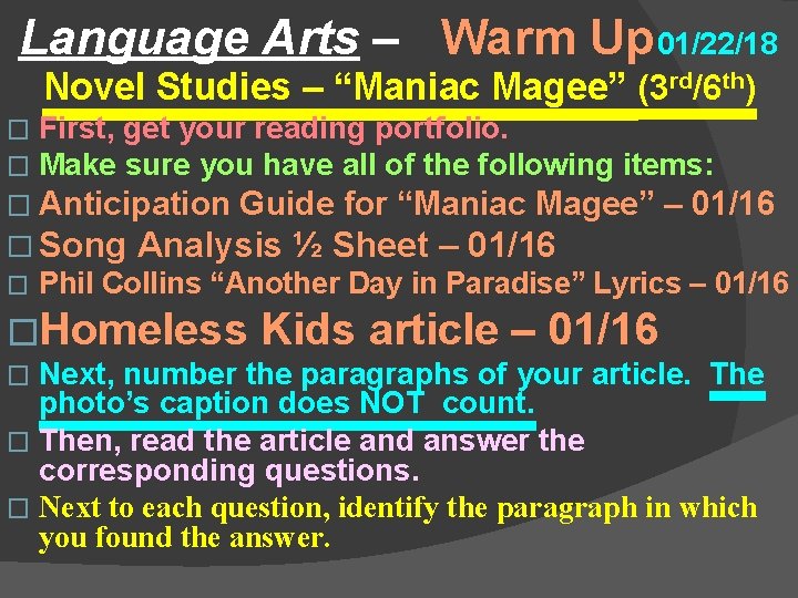 Language Arts – Warm Up 01/22/18 Novel Studies – “Maniac Magee” (3 rd/6 th)