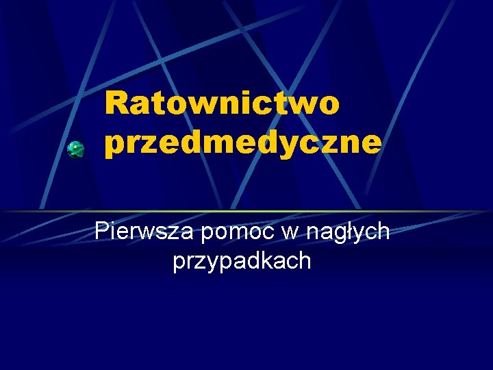 Ratownictwo przedmedyczne Pierwsza pomoc w nagłych przypadkach 