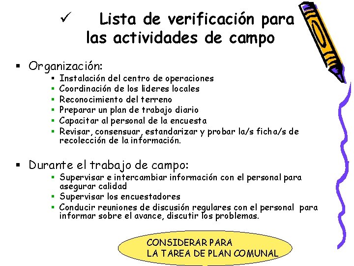 ü Lista de verificación para las actividades de campo § Organización: § § §